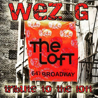Wez G - Tribute To The Loft by Wez G