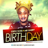 dj kocha Remix Gentle Silver ft Gabby Titile My Birthday,Another new Single Drop out,in Month of february 2018. After meny hit drop Out. in 2017 By Gentle Silver. EU Super Star Base in Germany by Djkocha Moses