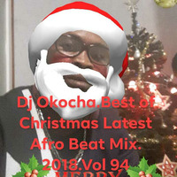 www.hearthis,DEEJAY KO/ BEST Of/ 2018 CHRISTMAS PARTY AFRO BEAT MIXTAPE /Vol 94 Click and Download by Djkocha Moses