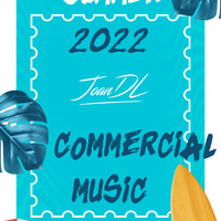 Commercial Music Summer 22 by Joan DL