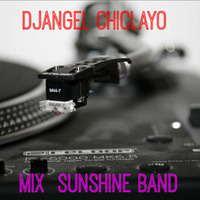 DjAngel Chiclayo - Mix The Sunshine Band by DjAngel Chiclayo
