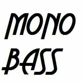 Mono Bass
