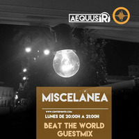 Aequus R presenta Miscelánea 169 + Beat The World by Aequus R