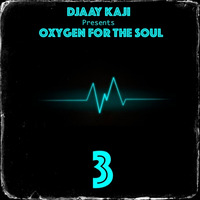 Oxygen For The Soul 3 Djaay Kaji 2020 mp3 by Djaay Kaji