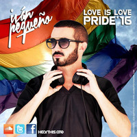 Iván Pequeño - PRIDE'16 (LOVE IS LOVE) by Iván Pequeño