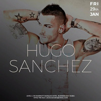 HUGO SANCHEZ@LEGAGA (DUBAI) 29/01/2016 FREE DOWNLOAD!!! by Hugo Sanchez