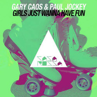 Gary Caos &amp; Paul Jockey - Girl Just Wanna Have Fun (original mix) by Paul Jockey a.k.a. Criminal Vibes
