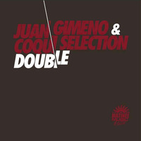 Juan Gimeno &amp; Coqui Selection - Double (Original Mix) by Juan Gimeno