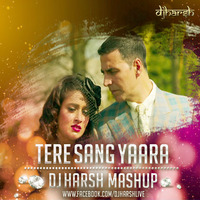 DJ HARSH - TERE SANG YAARA ( MASHUP ) by DJ Harsh