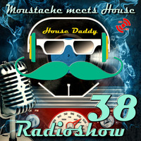 Moustache meets House Radioshow Vol 38 - Electro swing special by House Daddy