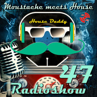 Moustache meets House Radioshow Vol.47 - Electro Swing. by House Daddy