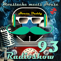 Moustache_meets_House_Radioshow_Vol.93 by House Daddy