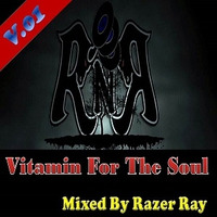 Vitamin For The Soul Vol.01 - Mixed By Razer Ray by Razer Ray