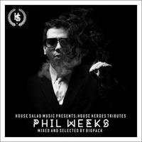 Phil Weeks - House Heroes Tribute 2018.mp3 by Leew127