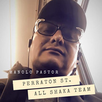 Perraton St. - ManoLo PasTor (All Shaka TEAM) by ManoLo PasTor