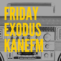 Friday Exodus on KaneFM with PabloMac 01-04-2016 by Pablo Mac Daddy