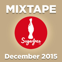 SUGARFREEDJS MIXTAPE DECEMBER 2015 by Sugarfreedjs