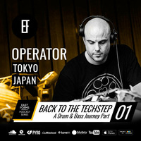 Back To The Techstep Part 01 by Operator // EAST FORMS Drum&amp;Bass by East Forms Drum & Bass
