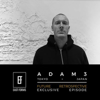 Adam3 - Future Retrospective // EAST FORMS Drum&amp;Bass by East Forms Drum & Bass