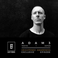 Adam3 - Heightened Awareness // EAST FORMS Drum&amp;Bass by East Forms Drum & Bass