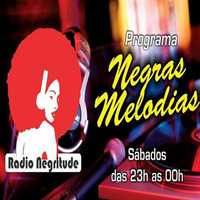 2017-04-15 Radio Negritude - NM - 01 by Brankello Dj - Negras Melodias