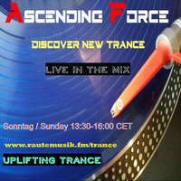Ascending Force - Discover New Trance (2024-04-21) by Ascending Force