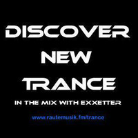 Exxetter - Discover New Trance (2017-02-25) Live On www.rautemusik.fm/trance by Ascending Force