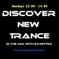 Exxetter - Discover New Trance (2018-10-07) www.rautemusik.fm/trance by Ascending Force