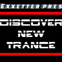 Exxetter - Discover New Trance 154 (2019-06-23) by Ascending Force