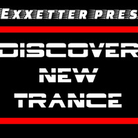 Exxetter - Discover New Trance 159 (2019-07-28) by Ascending Force