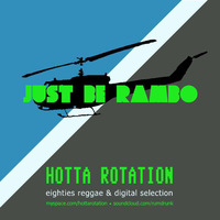 Hotta Rotation - Just Be Rambo by rumdrunk