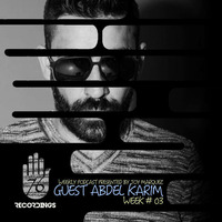 2nd EDITION 76 RECORDINGS PODCAST GUEST ABDEL KARIM WEEK 03 by 76 Recordings