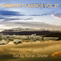 Ambient Classics Vol 27 by Aviran's Music Place