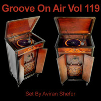Groove On Air Vol 119 by Aviran's Music Place