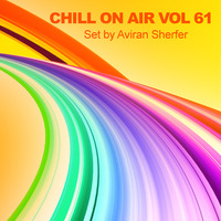 Chill On Air Vol 61 by Aviran's Music Place
