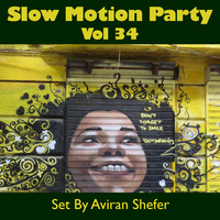 Slow Motion Party Vol 34 by Aviran's Music Place