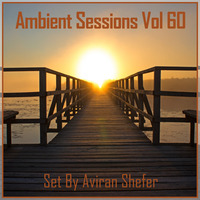 Ambient Sessions Vol 60 by Aviran's Music Place