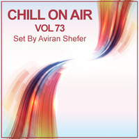 Chill On Air Vol 73 by Aviran's Music Place