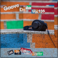 Groove On Air Vol 135 by Aviran's Music Place