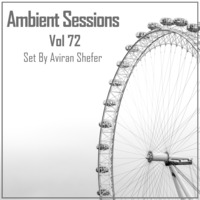 Ambient Sessions Vol 72. by Aviran's Music Place