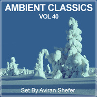 Ambient Classics Vol 40 by Aviran's Music Place