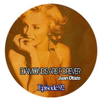 Diamonds are forever Episode 92 by Juan Otazo Dj