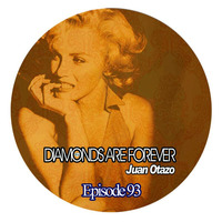 Diamonds are forever Episode 93 by Juan Otazo Dj
