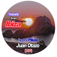 Sounds from Ibiza (Hostal Pitiusa) (2019) by Juan Otazo Dj