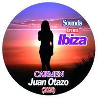Sounds from Ibiza Carmen (2020) by Juan Otazo Dj