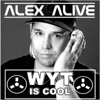 Alex Alive - WYT is cool (Demo cut) by Alex Alive