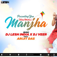 MANJHA - REMIX - DJ VEER x DJ LESH INDIA by DJ Veer