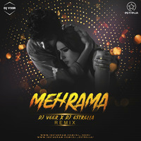 Mehrama (Love Aaj Kal) - DJ Veer X DJ Estrella Remix by DJ Veer