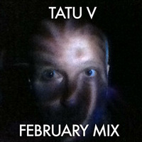 Tatu V - February by Tatu V