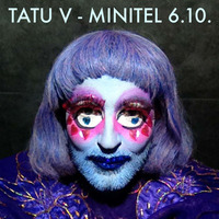 Tatu V - Minitel 6. 10. by Tatu V